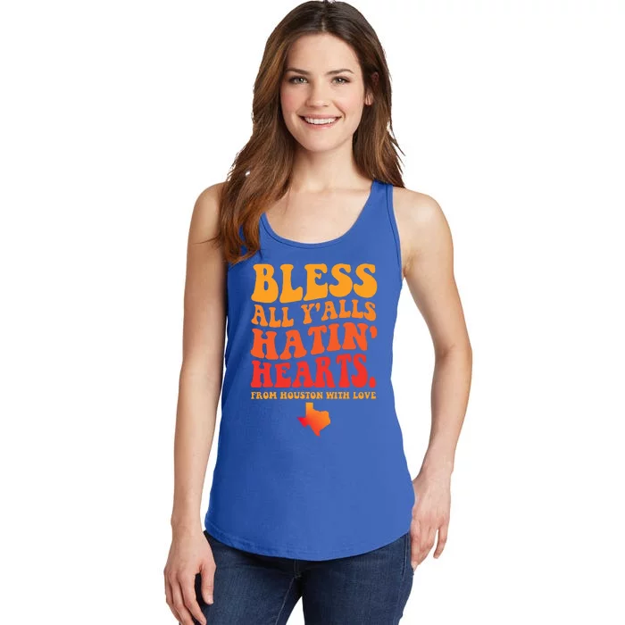 Bless All Y'alls Hatin' Hearts Houston With Love Ladies Essential Tank