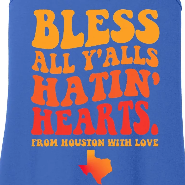 Bless All Y'alls Hatin' Hearts Houston With Love Ladies Essential Tank