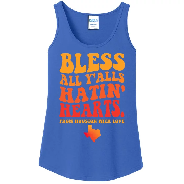 Bless All Y'alls Hatin' Hearts Houston With Love Ladies Essential Tank