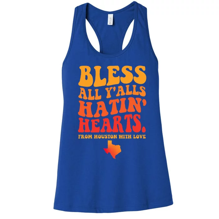 Bless All Y'alls Hatin' Hearts Houston With Love Women's Racerback Tank