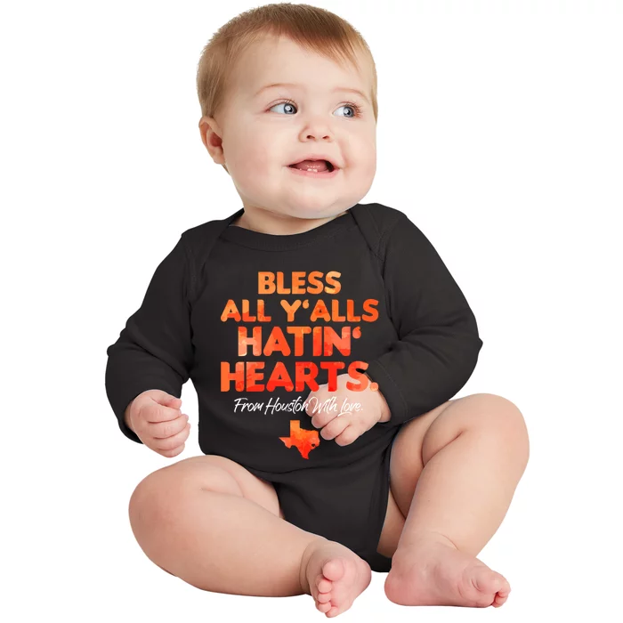 Bless All Y'alls Hatin' Hearts Houston With Love Baby Long Sleeve Bodysuit