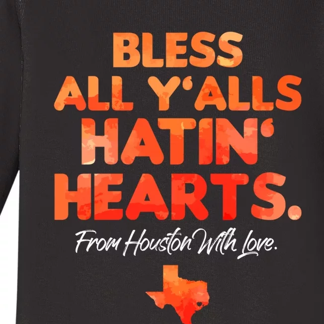 Bless All Y'alls Hatin' Hearts Houston With Love Baby Long Sleeve Bodysuit