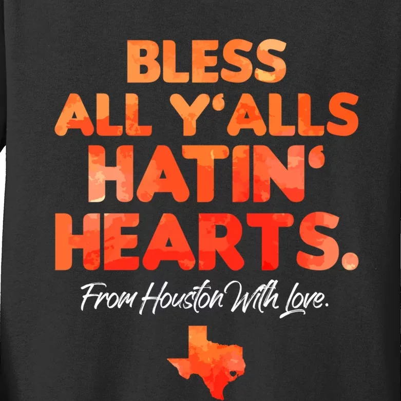 Bless All Y'alls Hatin' Hearts Houston With Love Kids Long Sleeve Shirt