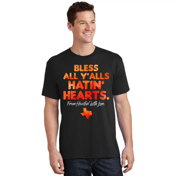 Bless All Y'alls Hatin' Hearts T-Shirt