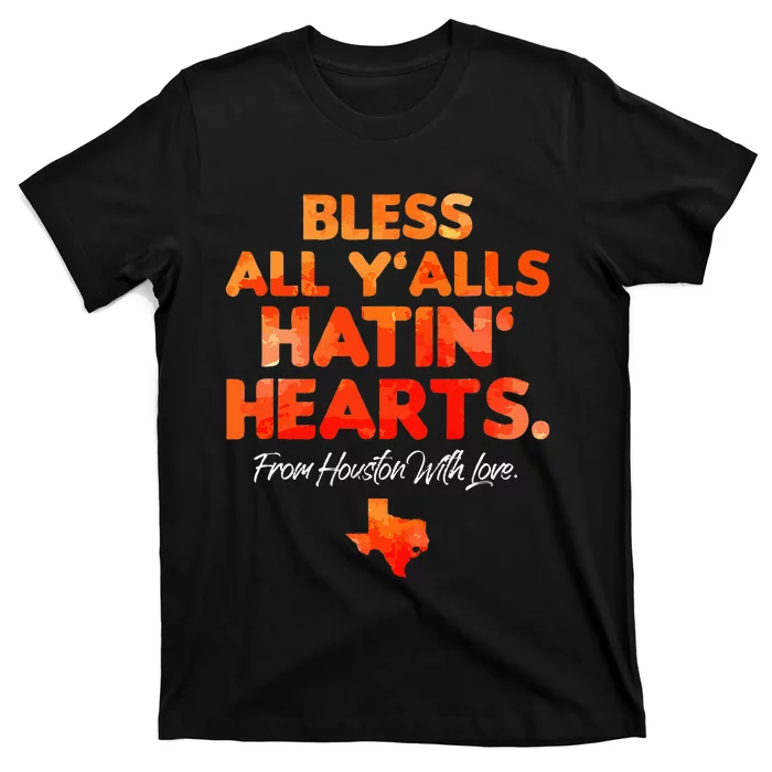 Bless All Y'alls Hatin' Hearts T-Shirt