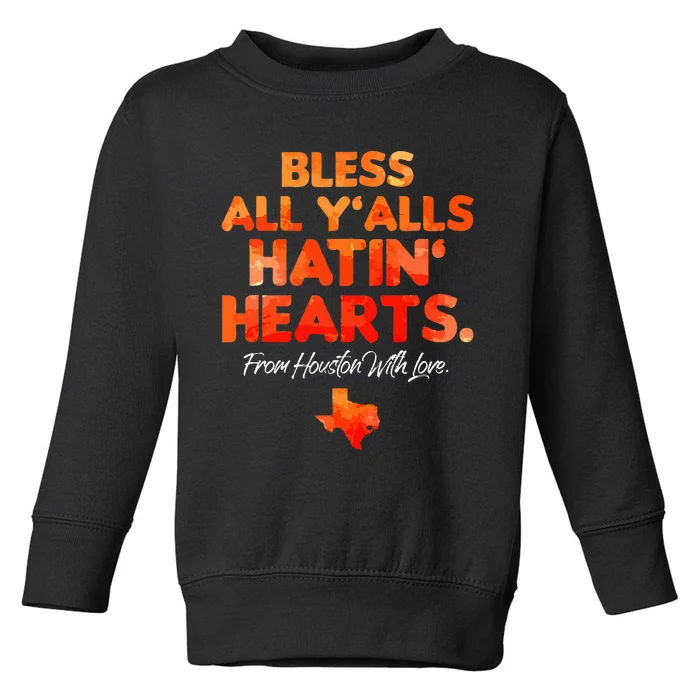 Bless All Y'alls Hatin' Hearts Toddler Sweatshirt