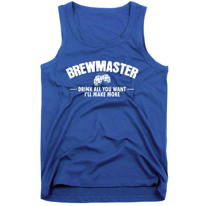 Brewmaster All You Want I Will Make More Brew Beer Gift Tank Top