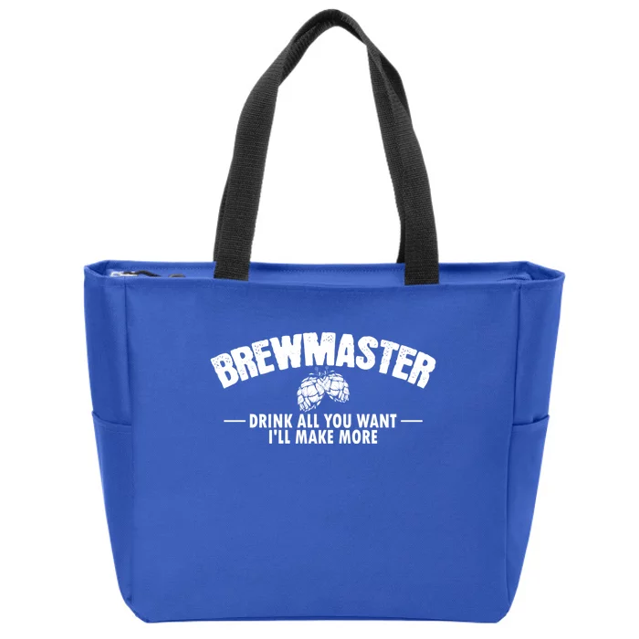 Brewmaster All You Want I Will Make More Brew Beer Gift Zip Tote Bag