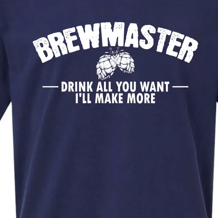 Brewmaster All You Want I Will Make More Brew Beer Gift Sueded Cloud Jersey T-Shirt