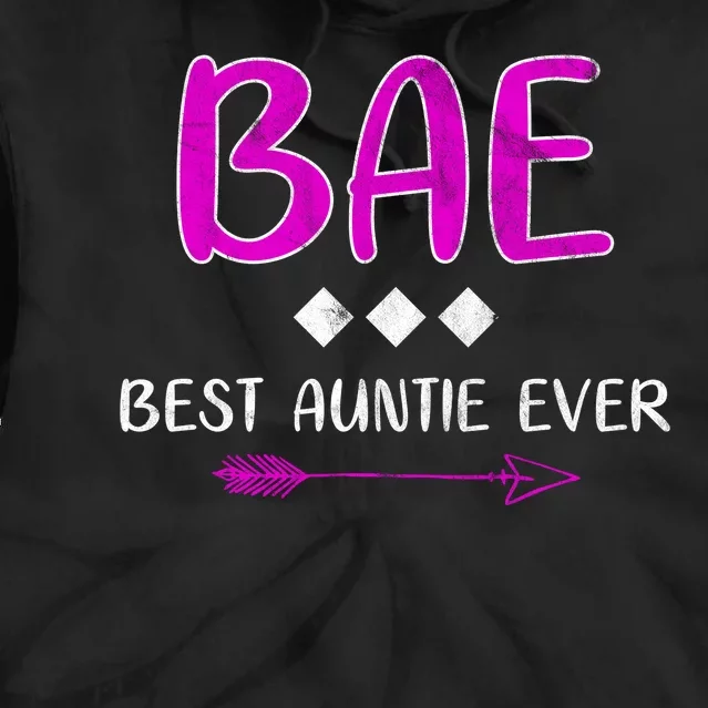 Bae Best Auntie Ever Tie Dye Hoodie