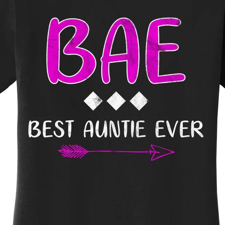 Bae Best Auntie Ever Women's T-Shirt