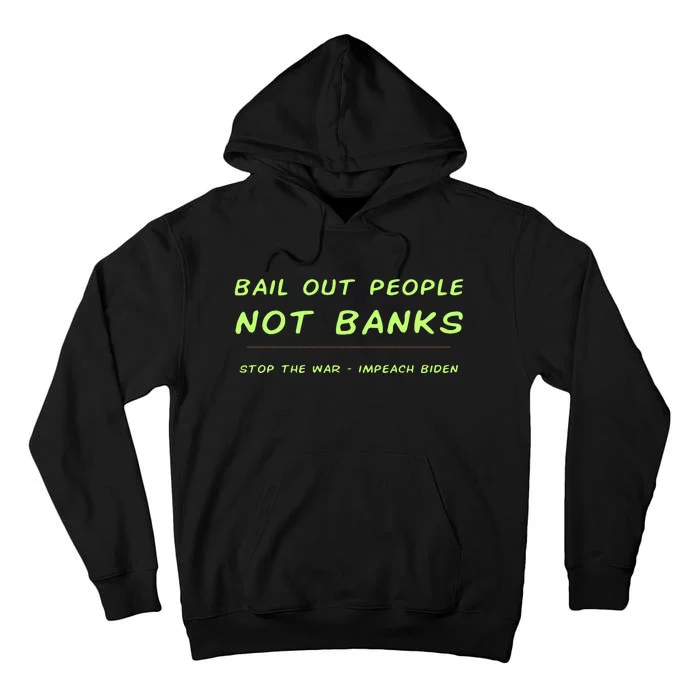 Bank Bailout Anti Biden Peace Tall Hoodie