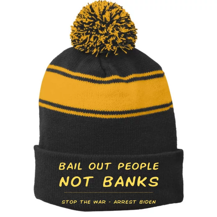 Bank Bailout Anti Biden Peace Stripe Pom Pom Beanie