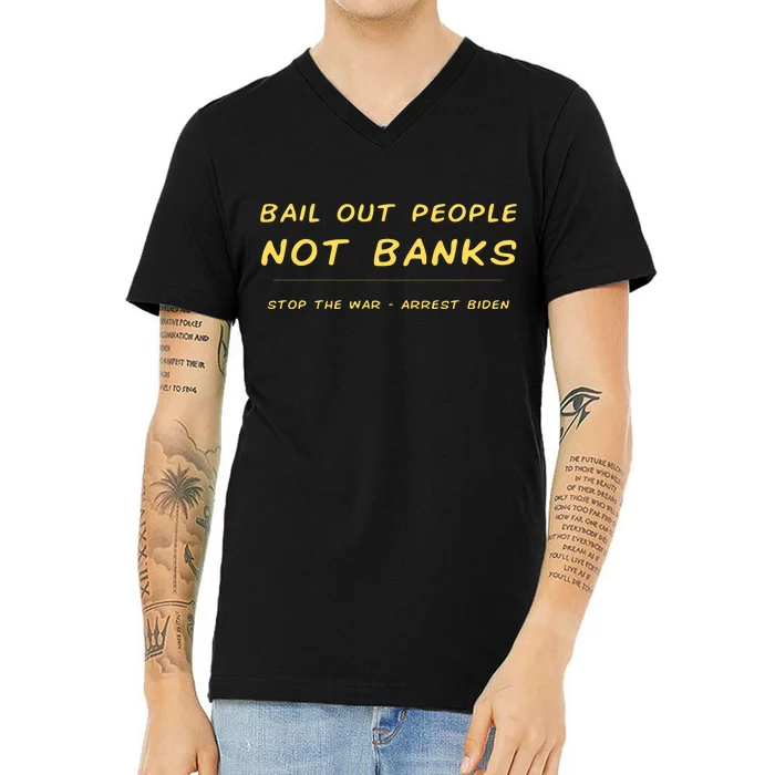 Bank Bailout Anti Biden Peace V-Neck T-Shirt