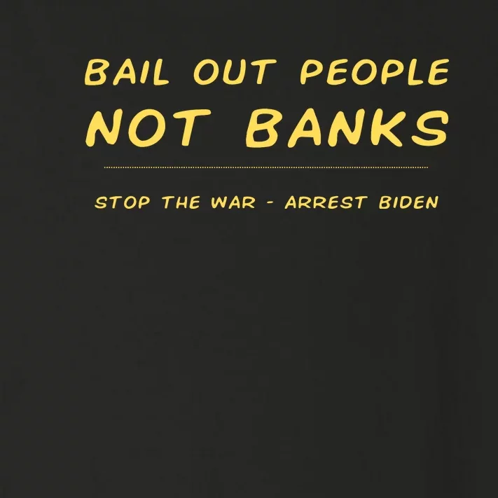 Bank Bailout Anti Biden Peace Toddler Long Sleeve Shirt