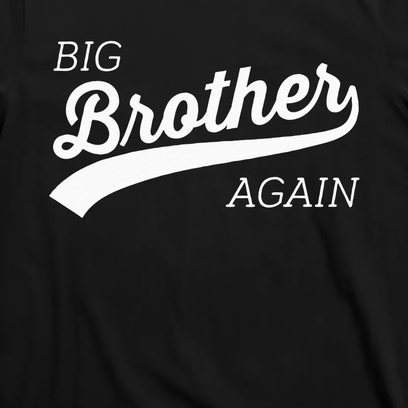 Big Brother Again Design With Arrow And Heart T-Shirt