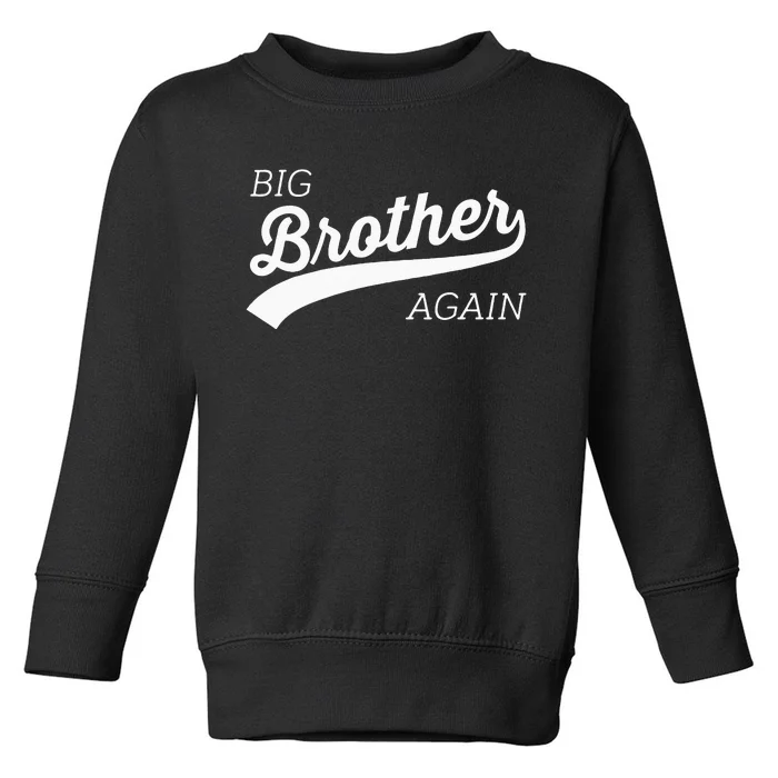 Big Brother Again Design With Arrow And Heart Toddler Sweatshirt