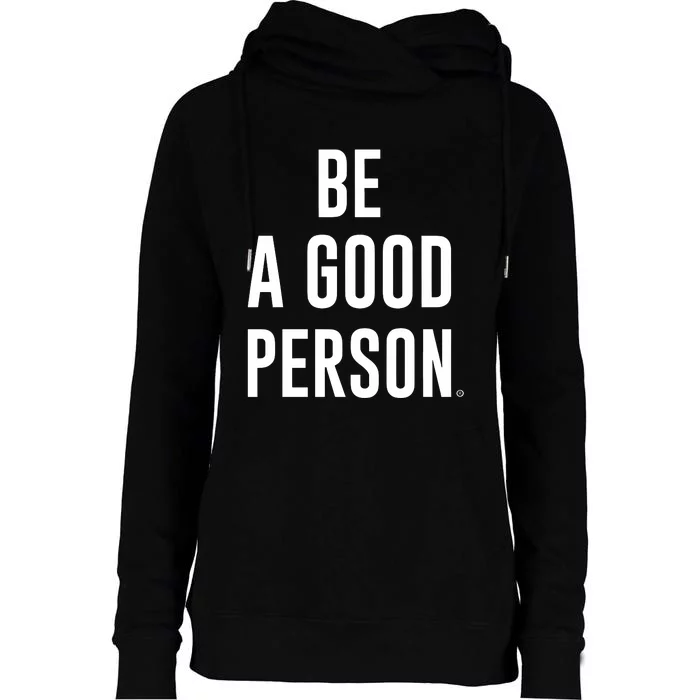 Beagoodperson Be A Good Person Womens Funnel Neck Pullover Hood