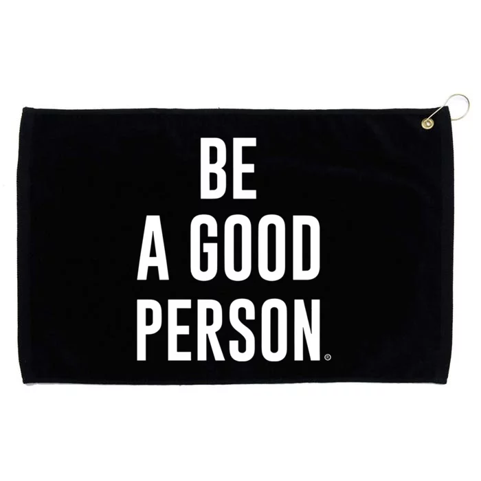 Beagoodperson Be A Good Person Grommeted Golf Towel