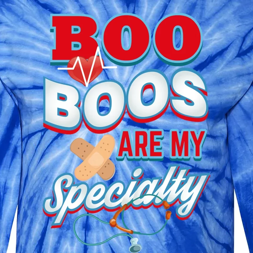 Boo Boos Are My Specialty School Pediatric Nurse Cute Gift Tie-Dye Long Sleeve Shirt