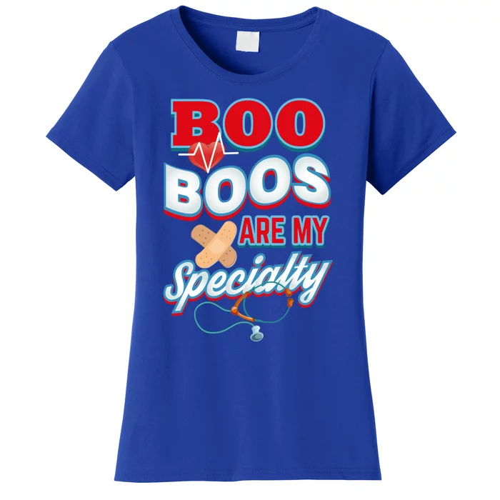 Boo Boos Are My Specialty School Pediatric Nurse Cute Gift Women's T-Shirt