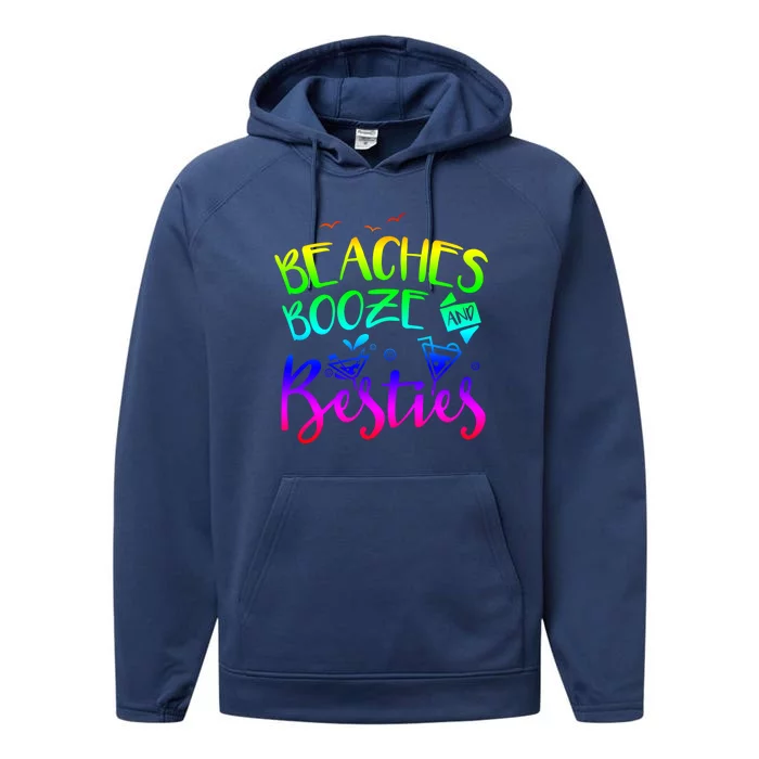 Beaches Booze And Besties Girls Trip Friends Bff Funny Gift Performance Fleece Hoodie