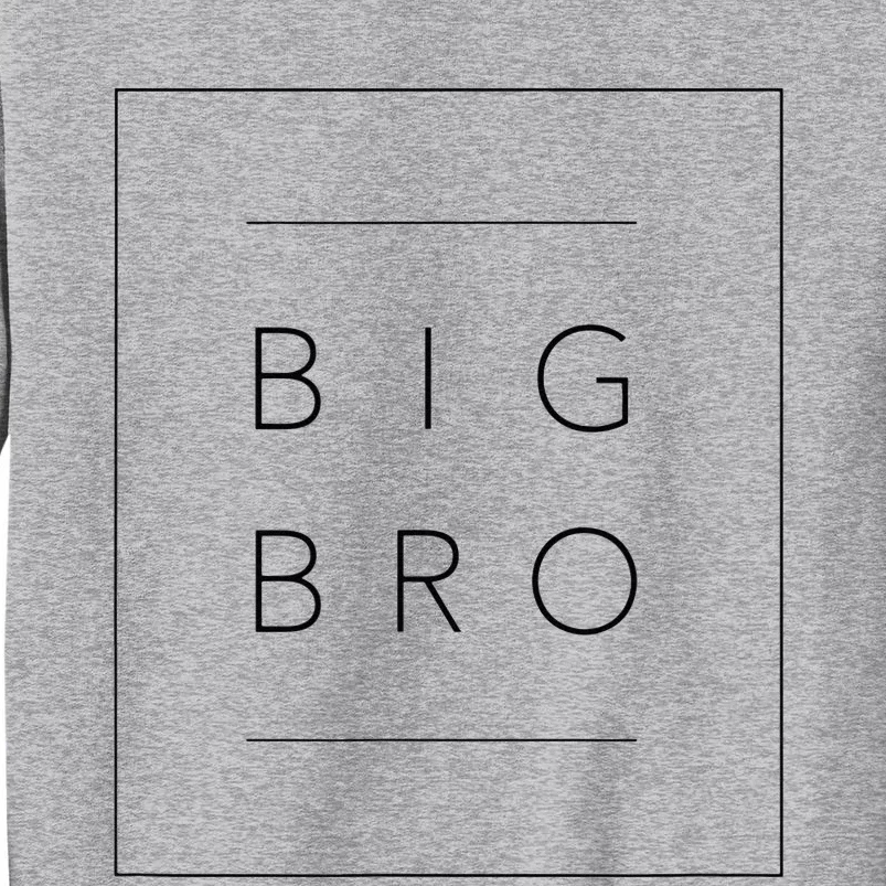 Big Brother Announcement Promoted To Big Bro Tall Sweatshirt