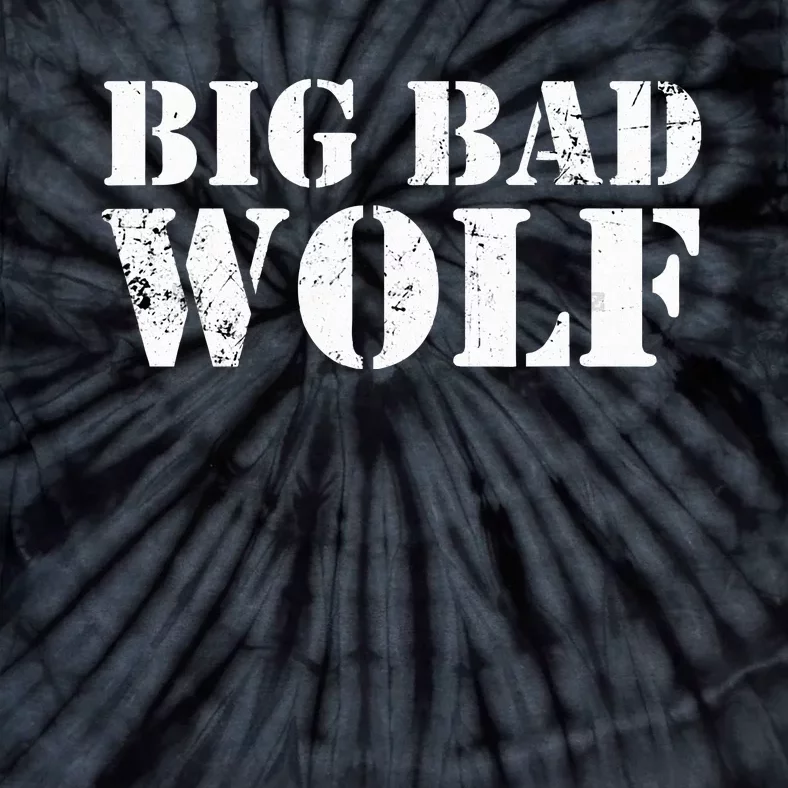 Big Bad And Wolf Funny Wolves Werewolf Cool Dog Tie-Dye T-Shirt