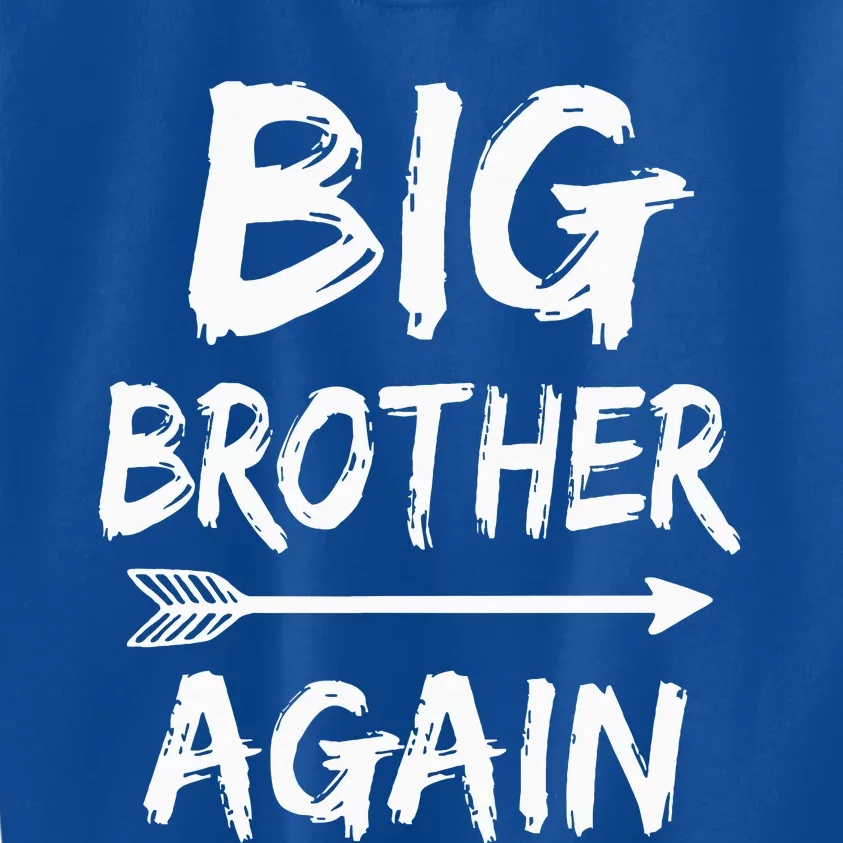 Big Brother Again For With Arrow Funny Gifts 2024 Kids Sweatshirt