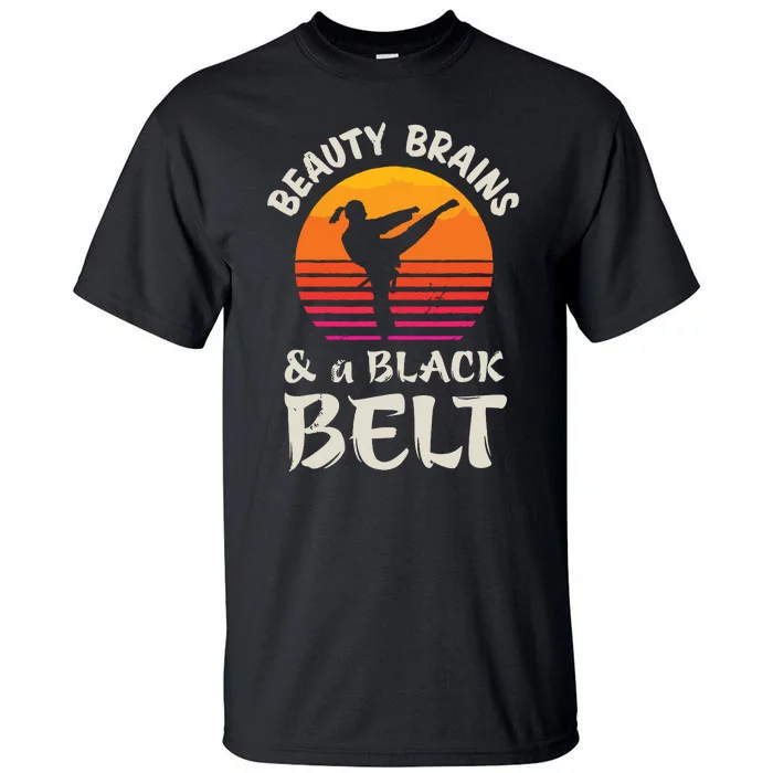 Beauty Brains And A Black Belt Karate Girl Martial Arts Gift Tall T-Shirt