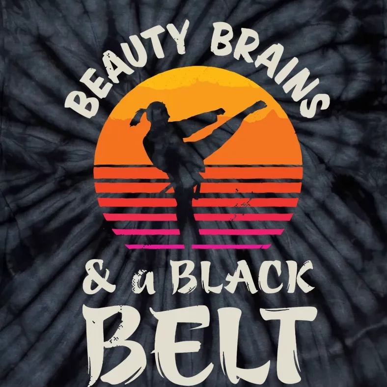 Beauty Brains And A Black Belt Karate Girl Martial Arts Gift Tie-Dye T-Shirt