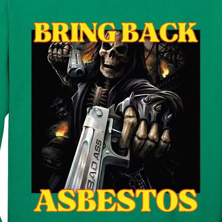 Bring Back Asbestos Funny Cringe Hard Skeleton Meme Long Sleeve Shirt