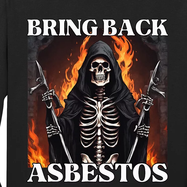 Bring Back Asbestos Funny Cringe Hard Skeleton Tall Long Sleeve T-Shirt