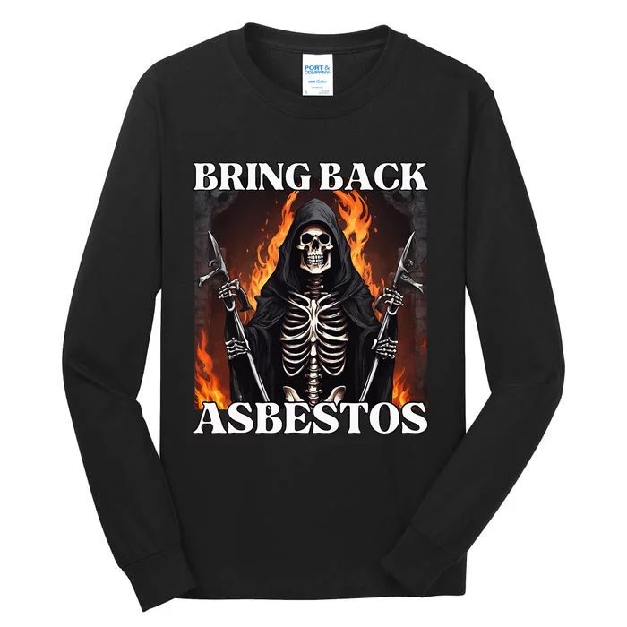 Bring Back Asbestos Funny Cringe Hard Skeleton Tall Long Sleeve T-Shirt