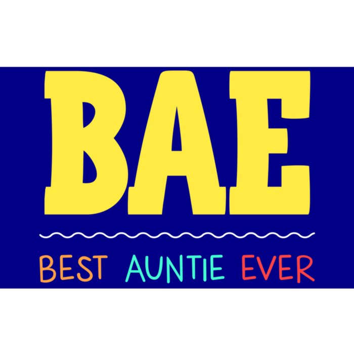 Bae Best Auntie Ever Bae Aunt Best Aunt Funny Auntie Funny Gift Bumper Sticker