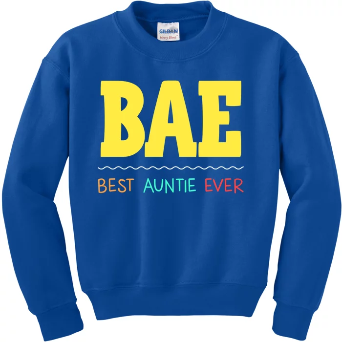 Bae Best Auntie Ever Bae Aunt Best Aunt Funny Auntie Funny Gift Kids Sweatshirt