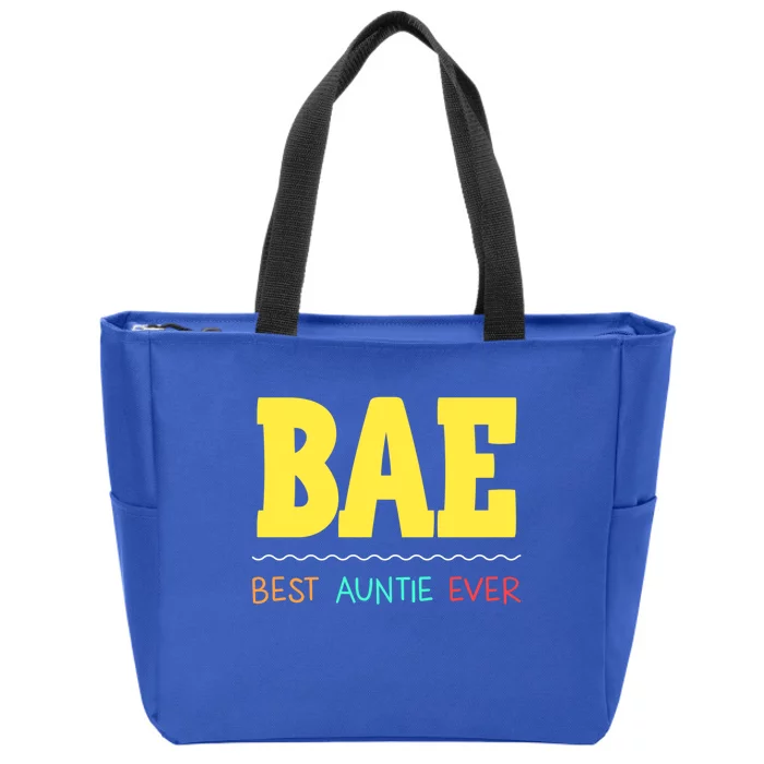 Bae Best Auntie Ever Bae Aunt Best Aunt Funny Auntie Funny Gift Zip Tote Bag