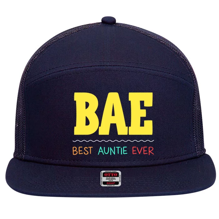 Bae Best Auntie Ever Bae Aunt Best Aunt Funny Auntie Funny Gift 7 Panel Mesh Trucker Snapback Hat