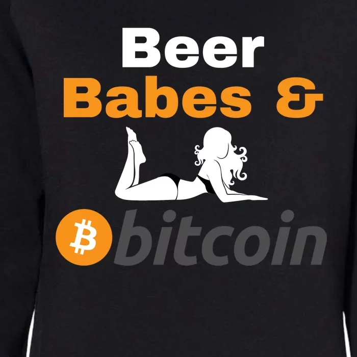 Beer Babes And Bitcoin, Bitcoin Crypto, Funny Bitcoin, Bitcoin Blockchain Womens California Wash Sweatshirt