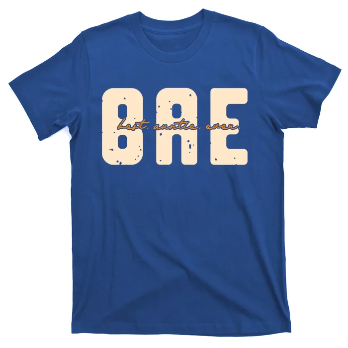 Bae Best Auntie Ever Aunts Great Aunt Gift T-Shirt