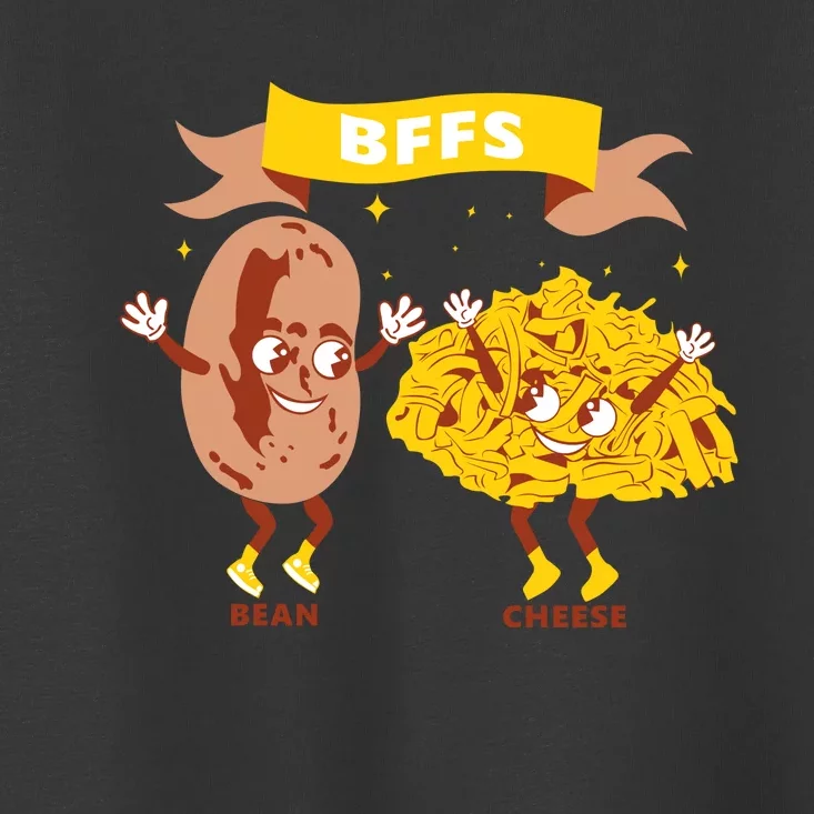 Bffs Bean And Cheese Toddler T-Shirt