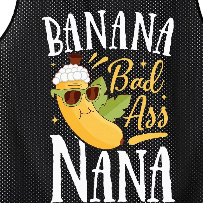 Banana Bad Ass Nana Grandma Grandmother Funny Mother's Day Mesh Reversible Basketball Jersey Tank