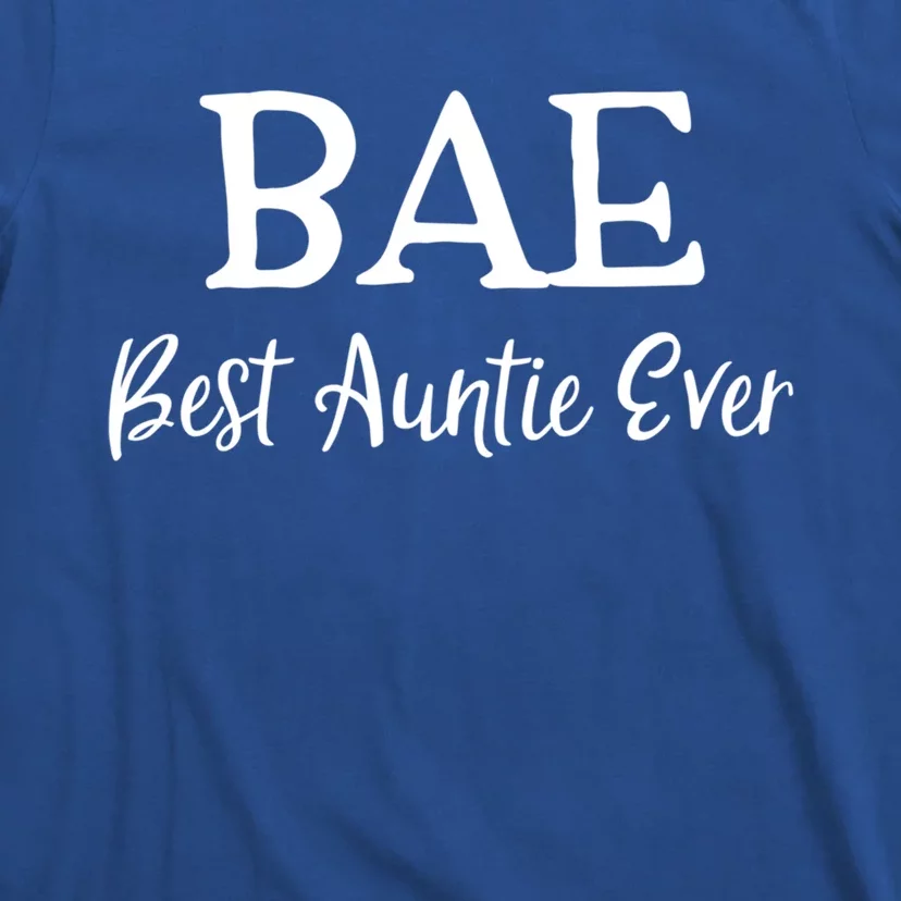 Bae Best Auntie Ever Mothers Day Christmas Aunt Gift T-Shirt