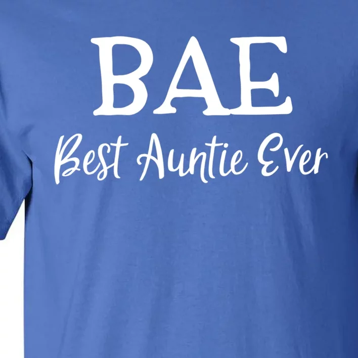 Bae Best Auntie Ever Mothers Day Christmas Aunt Gift Tall T-Shirt