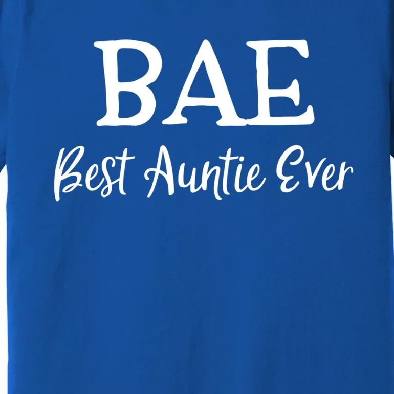 Bae Best Auntie Ever Mothers Day Christmas Aunt Gift Premium T-Shirt