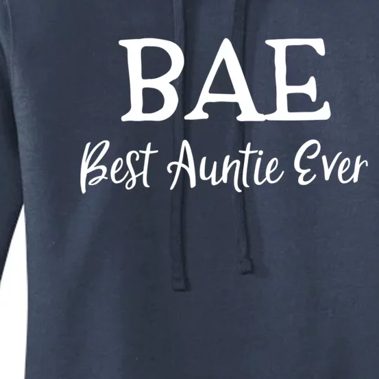 Bae Best Auntie Ever Mothers Day Christmas Aunt Gift Women's Pullover Hoodie