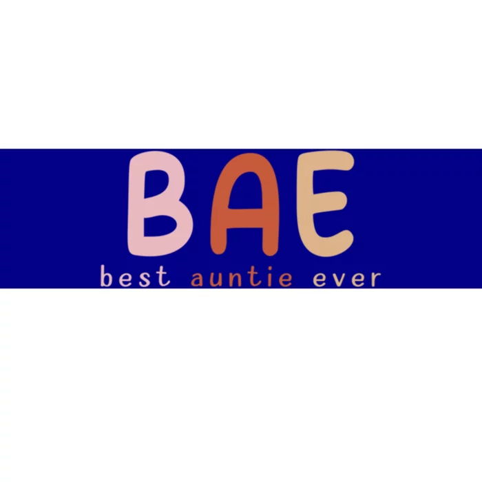 Bae Best Auntie Ever Funny Gift For Aunts And Aunties Funny Gift Bumper Sticker