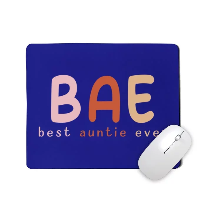 Bae Best Auntie Ever Funny Gift For Aunts And Aunties Funny Gift Mousepad