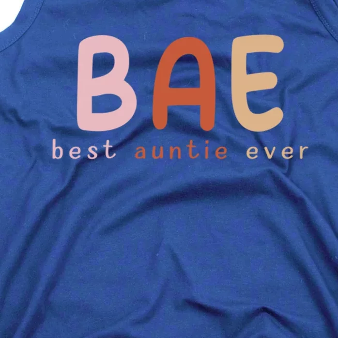 Bae Best Auntie Ever Funny Gift For Aunts And Aunties Funny Gift Tank Top