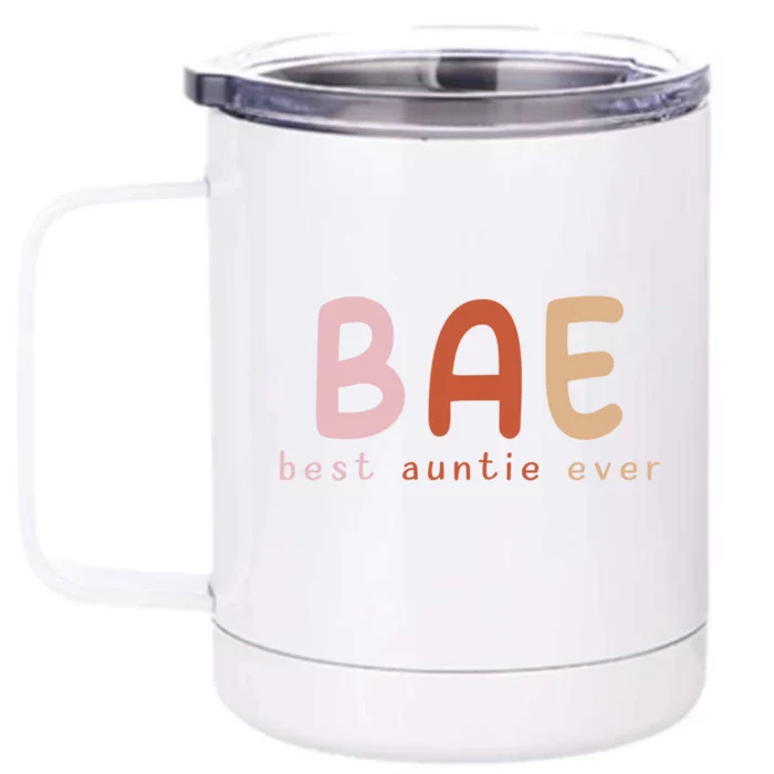 Bae Best Auntie Ever Funny Gift For Aunts And Aunties Funny Gift Front & Back 12oz Stainless Steel Tumbler Cup